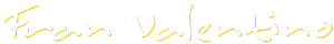 Fran Valentino@franvalentino.com